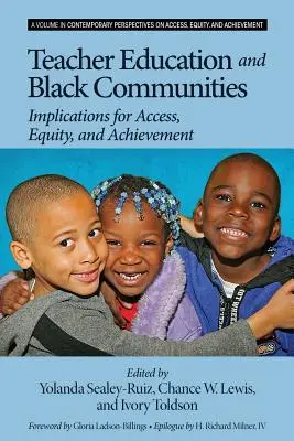 Vzdelávanie učiteľov a černošské komunity: Dôsledky pre prístup, rovnosť a úspechy - Teacher Education and Black Communities: Implications for Access, Equity and Achievement
