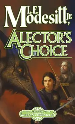 Alektorova voľba: Štvrtá kniha Coreanských kroník - Alector's Choice: The Fourth Book of the Corean Chronicles