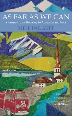 Tak ďaleko, ako sa len dá: Cesta z Barnsley do Austrálie a späť - As Far As We Can: A Journey from Barnsley to Australia and Back