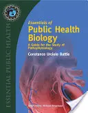 Základy biológie verejného zdravia: Príručka pre štúdium patofyziológie: Príručka pre štúdium patofyziológie - Essentials of Public Health Biology: A Guide for the Study of Pathophysiology: A Guide for the Study of Pathophysiology