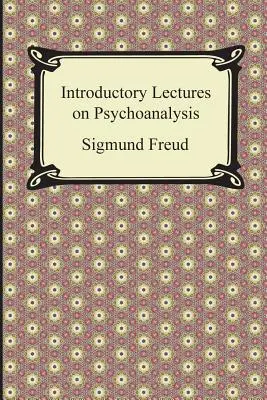 Úvodné prednášky o psychoanalýze - Introductory Lectures on Psychoanalysis