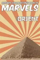 Kniha zázrakov Richarda Halliburtona: Orient - Richard Halliburton's Book of Marvels: the Orient