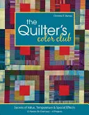 Quilter's Color Club-Print-On-Demand-Edition: Tajomstvo hodnoty, teploty a špeciálnych efektov: 12 praktických cvičení, 8 projektov - Quilter's Color Club-Print-On-Demand-Edition: Secrets of Value, Temperature & Special Effects: 12 Hands-On Exercises, 8 Projects