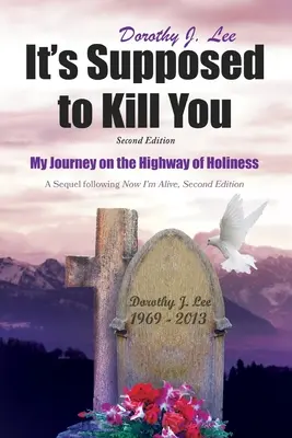 Má ťa to zabiť: Druhé vydanie - It's Supposed to Kill You: Second Edition