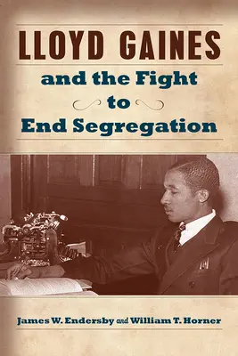 Lloyd Gaines a boj za ukončenie segregácie, 1 - Lloyd Gaines and the Fight to End Segregation, 1
