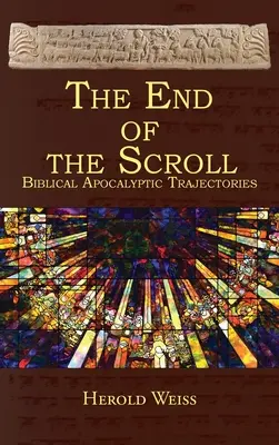 Koniec zvitku: Biblické apokalyptické trajektórie - The End of the Scroll: Biblical Apocalyptic Trajectories