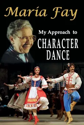 Môj prístup k tancu postáv - My Approach to Character Dance