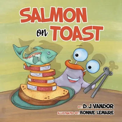 Losos na toaste - Salmon On Toast