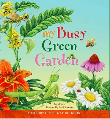 Moja rušná zelená záhrada - My Busy Green Garden