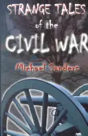 Podivné príbehy z občianskej vojny - Strange Tales of the Civil War