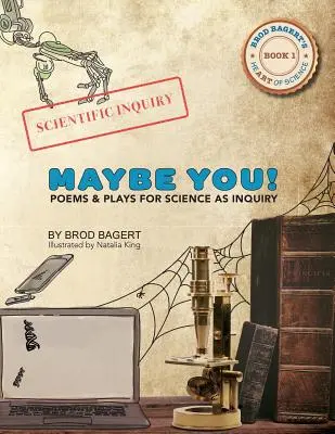 Možno ty!: Básne a hry pre vedu ako výskum - Maybe You!: Poems and Plays For Science As Inquiry