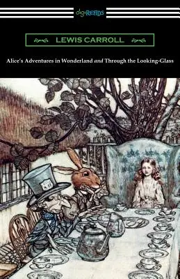 Alice's Adventures in Wonderland and Through the Looking-Glass (s kompletnými pôvodnými ilustráciami Johna Tenniela) - Alice's Adventures in Wonderland and Through the Looking-Glass (with the complete original illustrations by John Tenniel)