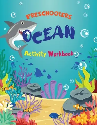 Pracovný zošit s aktivitami pre predškolákov Oceán - Preschoolers Ocean Activity Workbook