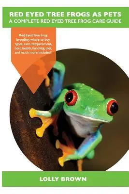 Stromové žaby s červenými očami ako domáce zvieratá: Všetky informácie o žabách červenookých: chov, kde kúpiť, druhy, starostlivosť, temperament, náklady, zdravie, manipulácia, strava a mnoho ďalšieho vrátane - Red Eyed Tree Frogs as Pets: Red Eyed Tree Frog breeding, where to buy, types, care, temperament, cost, health, handling, diet, and much more inclu