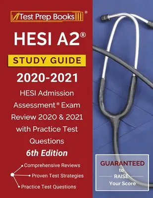 HESI A2 Study Guide 2020-2021: HESI Admission Assessment Exam Review 2020 and 2021 with Practice Test Questions [6. vydanie] - HESI A2 Study Guide 2020-2021: HESI Admission Assessment Exam Review 2020 and 2021 with Practice Test Questions [6th Edition]