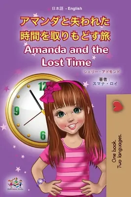 Amanda a stratený čas (japonská anglická dvojjazyčná kniha pre deti) - Amanda and the Lost Time (Japanese English Bilingual Book for Kids)