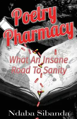 Lekárenská poézia: Aká šialená cesta k zdravému rozumu - Pharmacy Poetry: What an Insane Road to Sanity