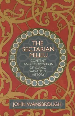 Sektárske prostredie: Obsah a zloženie - Sectarian Milieu: Content and Compositio