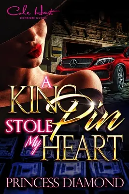 A Kingpin Stole My Heart: Pôvodný milostný príbeh - A Kingpin Stole My Heart: An Original Love Story