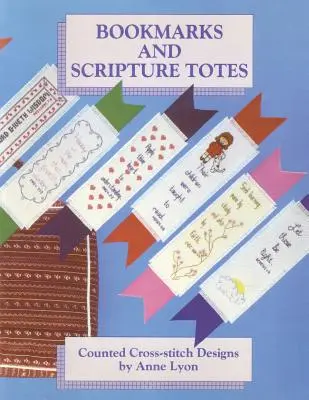 Záložky do kníh a tašky s Písmom: Počítané krížikové výšivky Anne Lyon - Bookmarks and Scripture Totes: Counted Cross-Stitch Designs by Anne Lyon