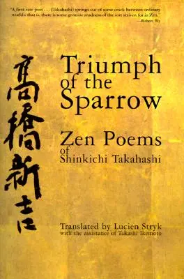 Triumf vrabca: Zenové básne Šinkičiho Takahašiho - Triumph of the Sparrow: Zen Poems of Shinkichi Takahashi