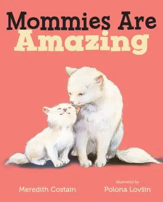 Mamičky sú úžasné - Mommies Are Amazing
