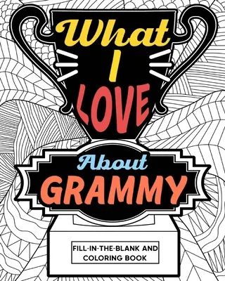 Čo mám rád na babičke Kniha na vyfarbovanie - What I Love About Grammy Coloring Book