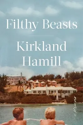 Špinavé beštie: A Memoir - Filthy Beasts: A Memoir