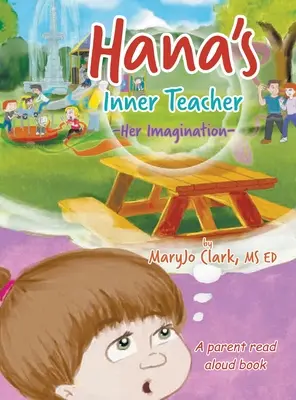 Hanina vnútorná učiteľka: Jej predstavivosť - Hana's Inner Teacher: Her Imagination