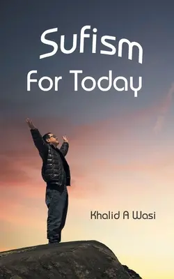 Súfizmus pre dnešok - Sufism for Today