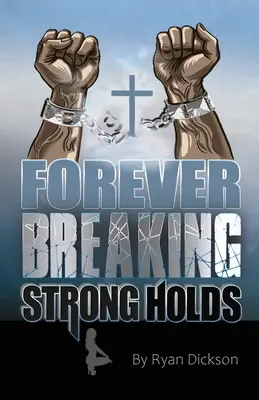 Navždy lámať pevnosti - Forever Breaking Strongholds