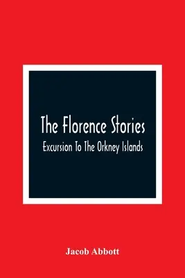 Florentské príbehy; Výlet na Orkneje - The Florence Stories; Excursion To The Orkney Islands