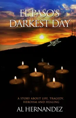 Najtemnejší deň El Pasa - El Paso's Darkest Day