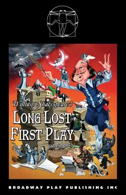 Dlho stratená prvá hra Williama Shakespeara (skrátená) - William Shakespeare's Long Lost First Play (abridged)