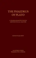 Platónov Phaedrus: Preklad s poznámkami a dialógovou analýzou - The Phaedrus of Plato: A Translation with Notes and Dialogical Analysis