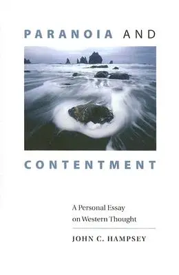 Paranoja a spokojnosť: Osobná esej o západnom myslení - Paranoia and Contentment: A Personal Essay on Western Thought