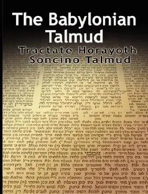 Babylonský talmud: Bludný talmud: Traktát Horayoth - Rulings, Soncino - The Babylonian Talmud: Tractate Horayoth - Rulings, Soncino