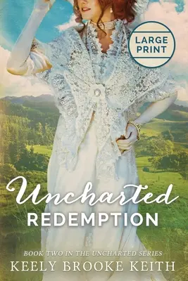 Nevybavené vykúpenie: Veľká tlač - Uncharted Redemption: Large Print