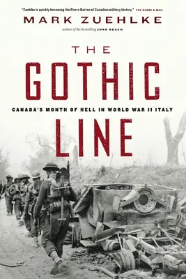 Gotická línia: Mesiac pekla v Taliansku počas druhej svetovej vojny - The Gothic Line: Canada's Month of Hell in World War II Italy