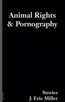 Práva zvierat a pornografia: Príbehy - Animal Rights and Pornography: Stories