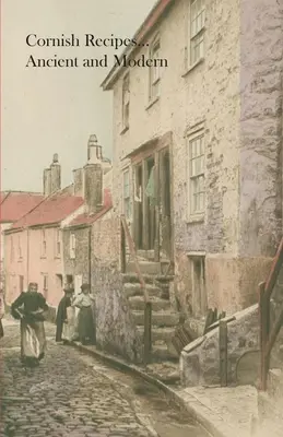 Cornish Recepty... starodávne a moderné - Cornish Recipes...Ancient and Modern