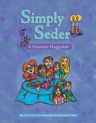 Simply Seder: Pesachová hagada - Simply Seder: A Passover Haggadah