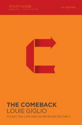 Návrat: Nie je neskoro a nikdy nie ste príliš ďaleko - The Comeback: It's Not Too Late and You're Never Too Far