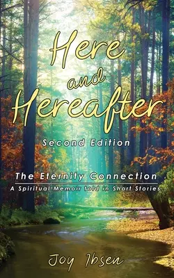 Tu a potom: Spojenie večnosti - Here and Hereafter: The Eternity Connection