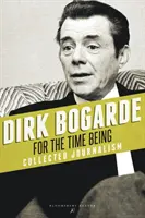 Zatiaľ: Zborník novinárskych prác - For the Time Being: Collected Journalism