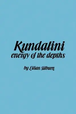 Kundalini-Energy of Dept: Kundaliní: Energia hlbín: 1. vyd. - Kundalini-Energy of Dept: The Energy of the Depths
