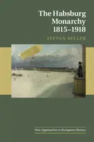 Habsburská monarchia 1815-1918 - The Habsburg Monarchy 1815-1918