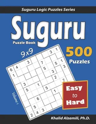 Suguru Puzzle Book: 500 ľahkých až ťažkých puzzle (9x9) - Suguru Puzzle Book: 500 Easy to Hard (9x9) Puzzles