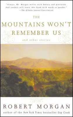 Hory si nás nebudú pamätať: A iné príbehy - The Mountains Won't Remember Us: And Other Stories