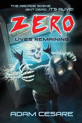 Nula zostávajúcich životov: Príbeh o strašidelnej arkáde - Zero Lives Remaining: A Haunted Arcade Story